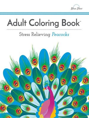 cover image of Adult Coloring Book: Stress Relieving Peacocks